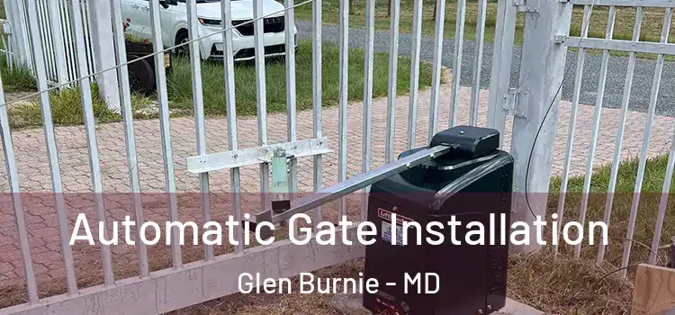 Automatic Gate Installation Glen Burnie - MD
