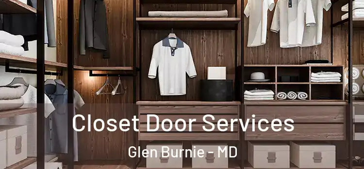 Closet Door Services Glen Burnie - MD