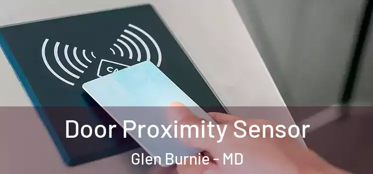 Door Proximity Sensor Glen Burnie - MD