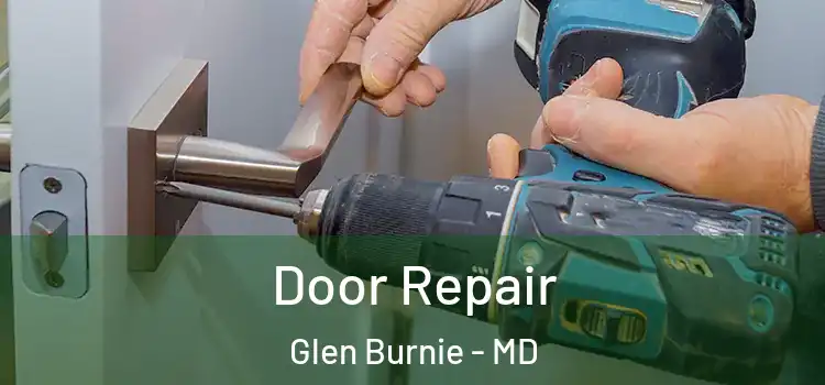 Door Repair Glen Burnie - MD