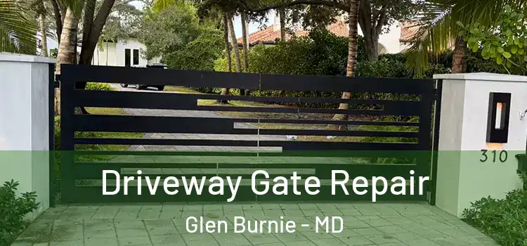Driveway Gate Repair Glen Burnie - MD