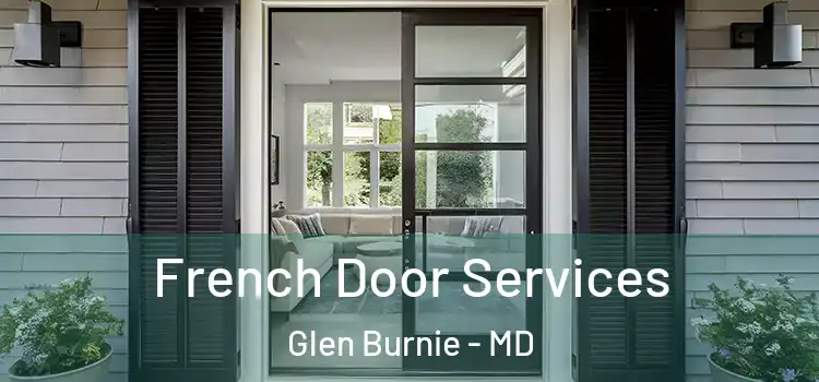 French Door Services Glen Burnie - MD