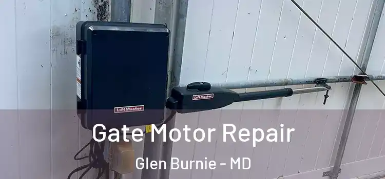 Gate Motor Repair Glen Burnie - MD