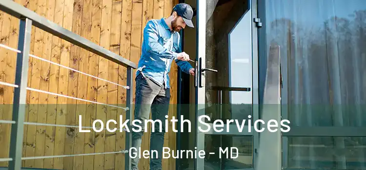 Locksmith Services Glen Burnie - MD