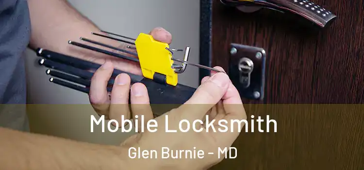 Mobile Locksmith Glen Burnie - MD