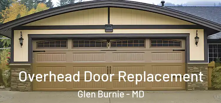  Overhead Door Replacement Glen Burnie - MD