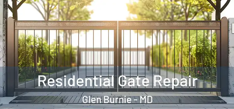 Residential Gate Repair Glen Burnie - MD