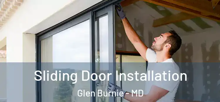 Sliding Door Installation Glen Burnie - MD