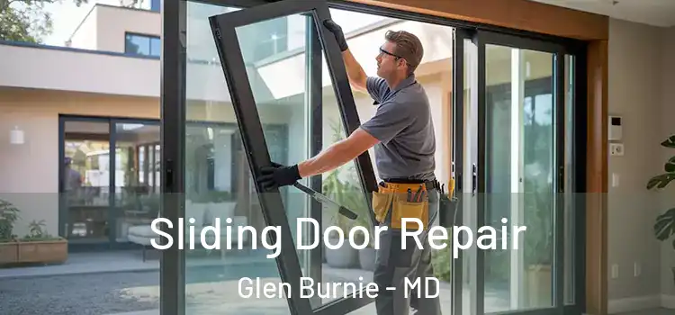 Sliding Door Repair Glen Burnie - MD