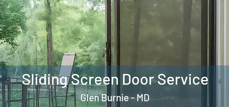 Sliding Screen Door Service Glen Burnie - MD