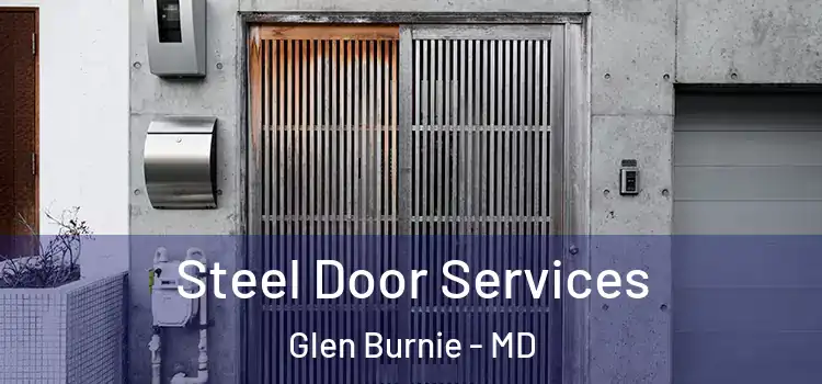 Steel Door Services Glen Burnie - MD
