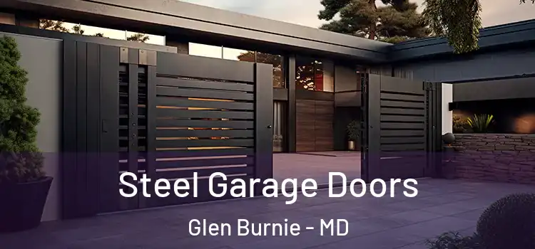 Steel Garage Doors Glen Burnie - MD