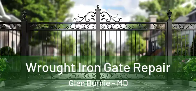 Wrought Iron Gate Repair Glen Burnie - MD